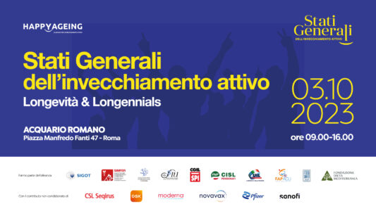 Stati Generali dell’invecchiamento attivo – Longevità & Longennials. 03 Ottobre 2023, Roma.