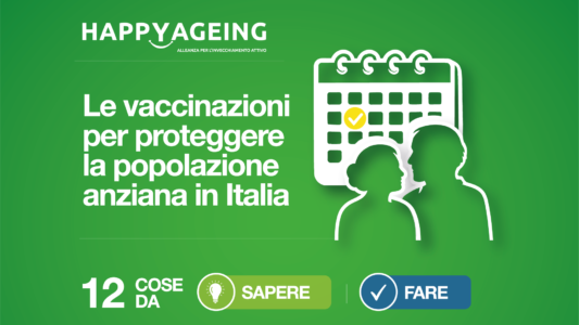 Le vaccinazioni per proteggere la popolazione anziana in Italia: 12 cose da sapere e da fare
